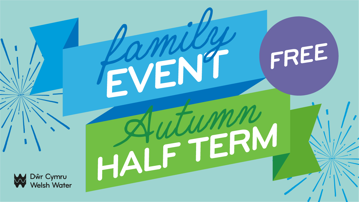 Free Half Term Family Fun and Support from Welsh Water